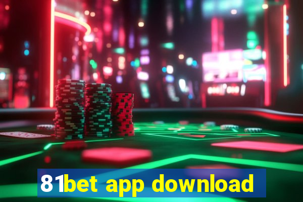 81bet app download